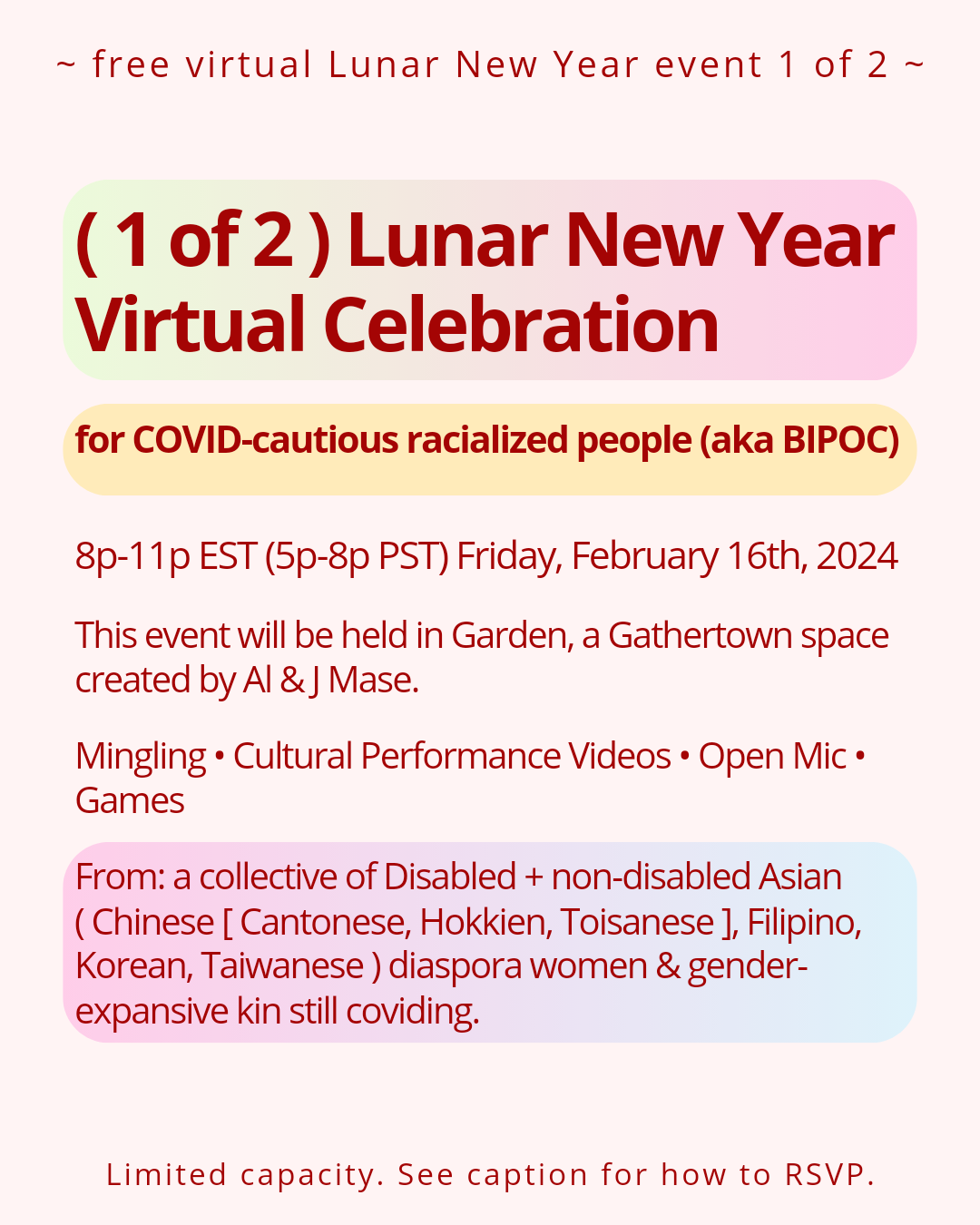 [ Image description: red text on light pink background.3 Rounded rectangles w/ text:Top: green & pink gradient Middle: yellow Bottom: pink & blue gradient Image text:~ free virtual Lunar New Year event ]